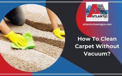 How To Clean Carpet Without Vacuum?