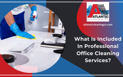 What Is Included In Professional Office Cleaning Services?