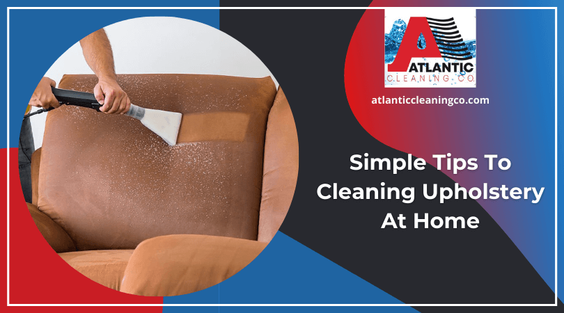 Simple Tips To Cleaning Upholstery At Home