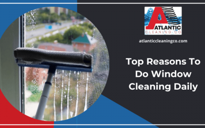 Top Reasons To Do Window Cleaning Daily