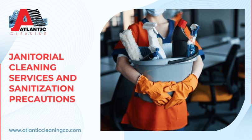 Janitorial Cleaning Services and Sanitization Precautions